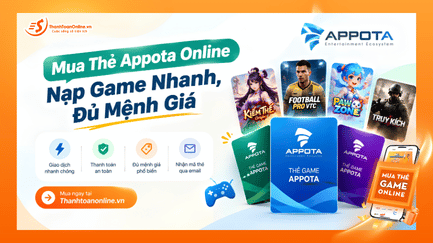 Mua Thẻ Appota Online — Nạp Game Nhanh, Đủ Mệnh Giá