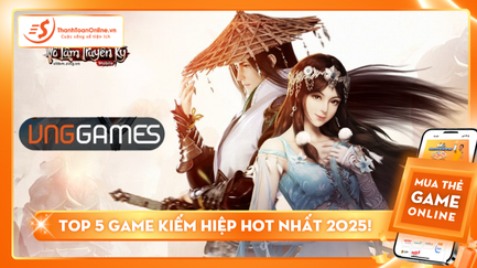 Top 5 game kiếm hiệp HOT nhất 2025! Mua thẻ nạp game Kiếm hiệp ở đâu nhận chiết khấu cao?
