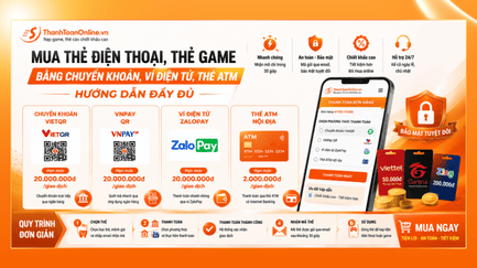 Mua Thẻ Điện Thoại, Thẻ Game: Chuyển Khoản, Ví Điện Tử, Thẻ ATM