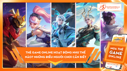 Thẻ game online hoạt động như thế nào? Những điều người chơi mới cần biết
