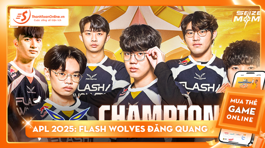 ​APL 2025: FLASH WOLVES đại diện GCS đăng quang đầy thuyết phục