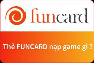 Top Game Nạp Thẻ Funcard Nhiều Người Chơi Nhất 2024