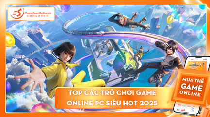 Top các trò chơi game online PC siêu hot 2025