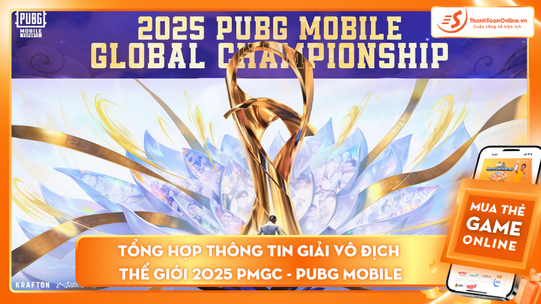 Tổng hợp thông tin Giải Vô địch Thế giới 2025 PMGC - PUBG Mobile