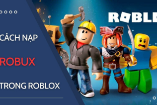 Hướng dẫn nạp Robux giá rẻ chưa từng có