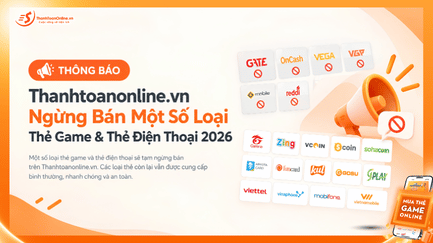 Thanhtoanonline Ngừng Bán Một Số Loại Thẻ Game & Thẻ Điện Thoại 2026
