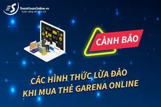 Các hình thức lừa đảo khi mua thẻ Garena online anh em nên biết!