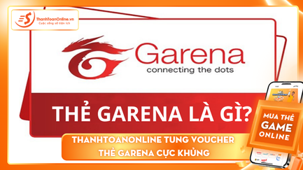 Thanhtoanonline tung voucher thẻ Garena cực khủng