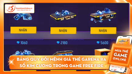 Bảng quy đổi mệnh giá thẻ Garena ra số Kim Cương trong game Free Fire 