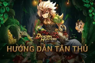 Hướng dẫn nạp game Dragon Hunters nhanh chóng, dễ thực hiện